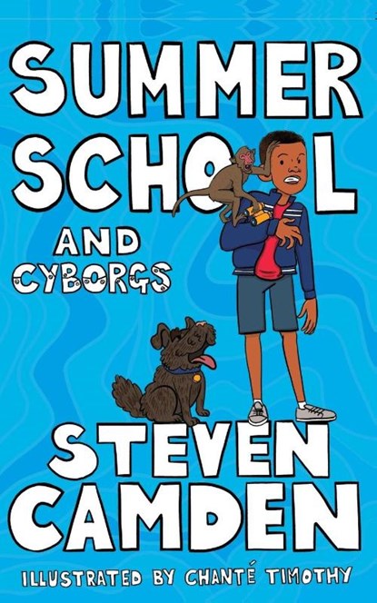 Summer School and Cyborgs, Steven Camden - Paperback - 9781529011005