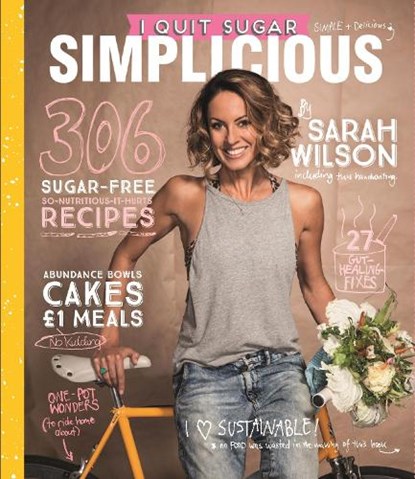 I Quit Sugar: Simplicious, Sarah Wilson - Paperback - 9781529011036