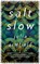 Salt Slow, ARMFIELD,  Julia - Gebonden - 9781529012569