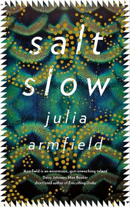 Salt Slow, ARMFIELD,  Julia - Gebonden - 9781529012569