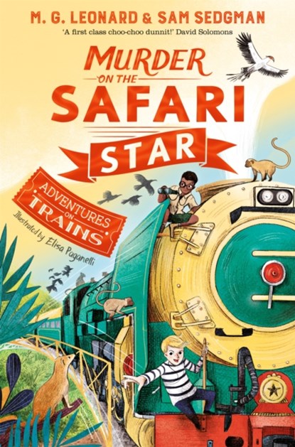 Murder on the Safari Star, M. G. Leonard ; Sam Sedgman - Paperback - 9781529013108