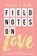 Field Notes on Love, SMITH,  Jennifer E. - Paperback - 9781529014563