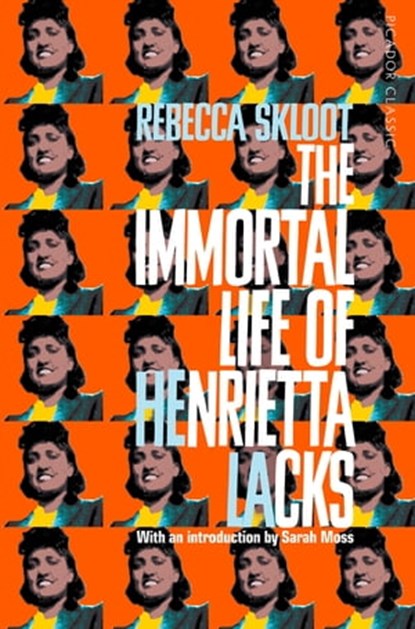 The Immortal Life of Henrietta Lacks, Rebecca Skloot - Ebook - 9781529014679