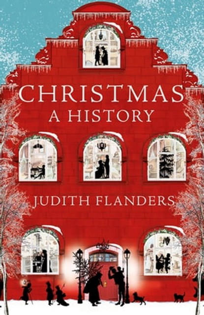 Christmas, Judith Flanders - Ebook - 9781529014730