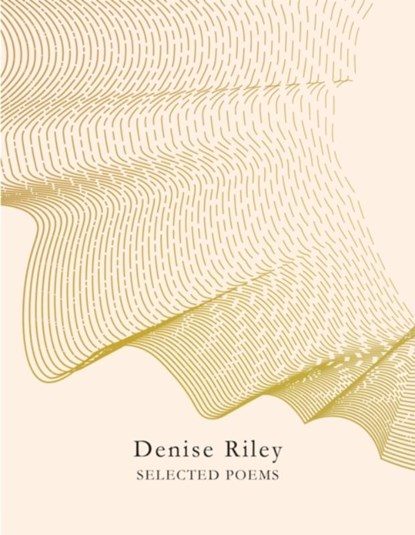 Selected Poems, Denise Riley - Paperback - 9781529017120