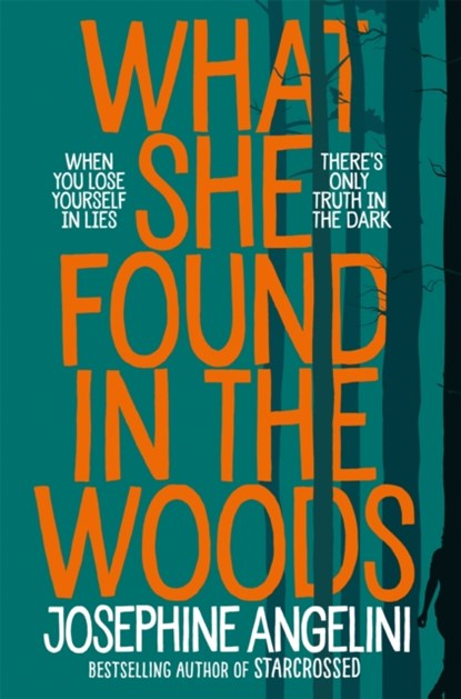 What She Found in the Woods, Josephine Angelini - Paperback - 9781529017717