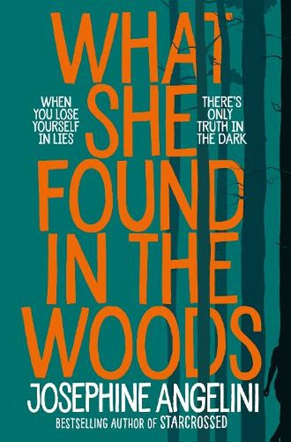 What She Found in the Woods, Josephine Angelini - Paperback - 9781529017717
