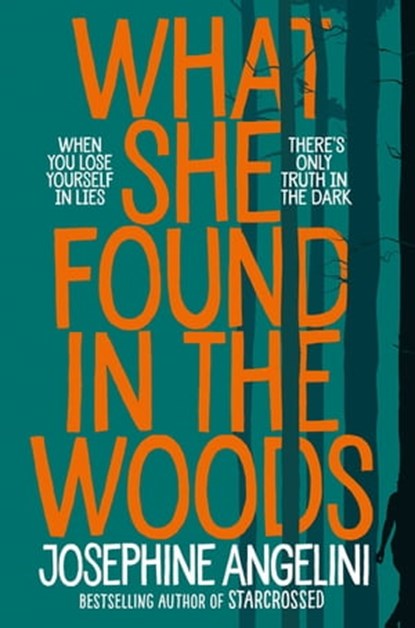 What She Found in the Woods, Josephine Angelini - Ebook - 9781529017724