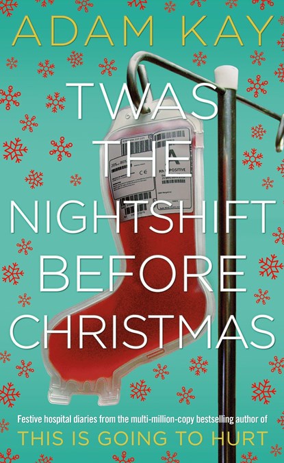 Twas The Nightshift Before Christmas, Adam Kay - Gebonden Gebonden - 9781529018585