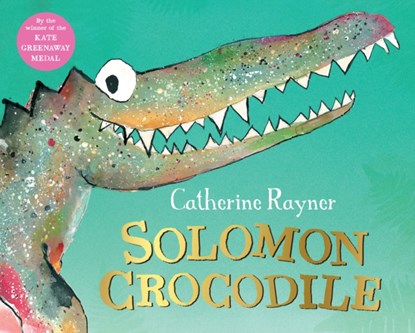 Solomon Crocodile, Catherine Rayner - Paperback - 9781529021196