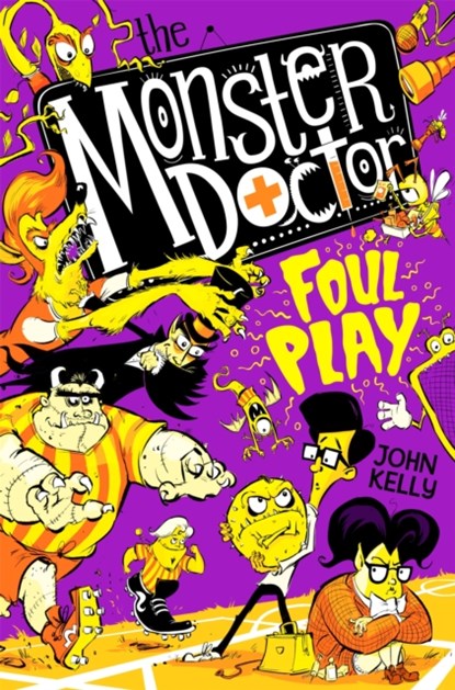 The Monster Doctor: Foul Play, John Kelly - Paperback - 9781529021295