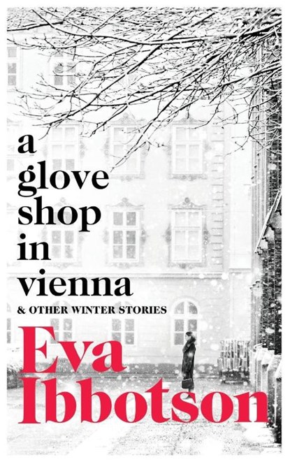 A Glove Shop in Vienna and Other Stories, Eva Ibbotson - Paperback - 9781529023039
