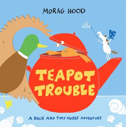 Teapot Trouble, Morag Hood - Gebonden Gebonden - 9781529026139