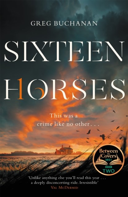 Sixteen Horses, Greg Buchanan - Gebonden - 9781529027167