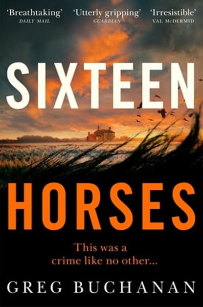 Sixteen Horses, Greg Buchanan - Ebook - 9781529027198