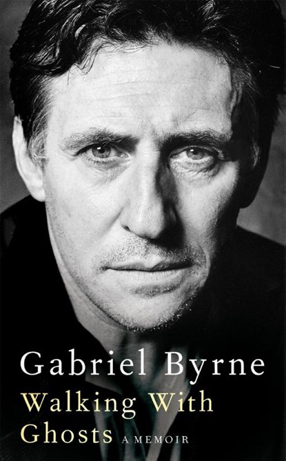 Walking With Ghosts, Gabriel Byrne - Gebonden - 9781529027433