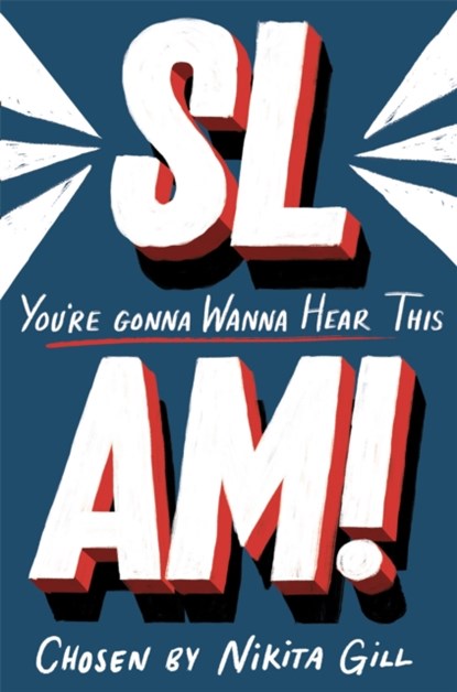SLAM! You're Gonna Wanna Hear This, Nikita Gill - Paperback - 9781529028300