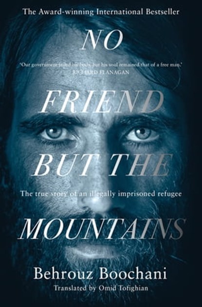No Friend but the Mountains, Behrouz Boochani - Ebook - 9781529028492