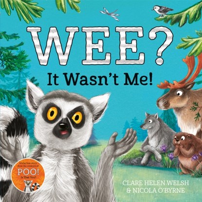 Wee? It Wasn't Me!, Clare Helen Welsh - Paperback - 9781529030495
