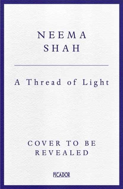 A Thread of Light, Neema Shah - Paperback - 9781529030563
