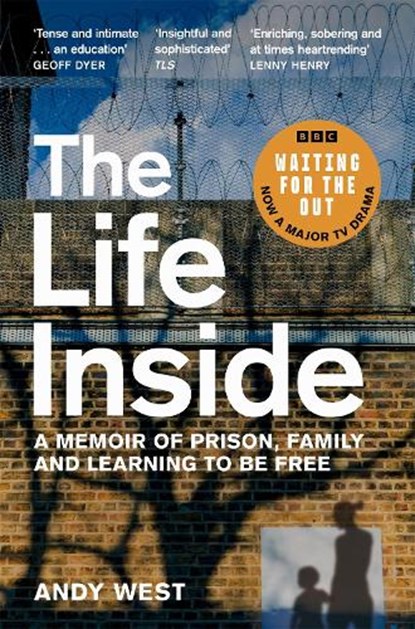 The Life Inside, Andy West - Paperback - 9781529032024