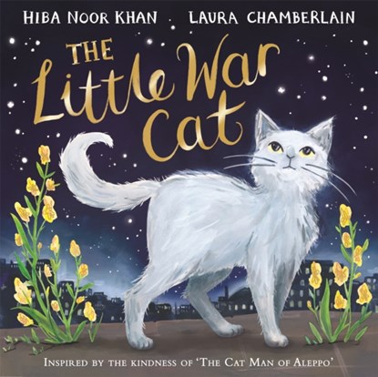 The Little War Cat, Hiba Noor Khan - Gebonden - 9781529032130