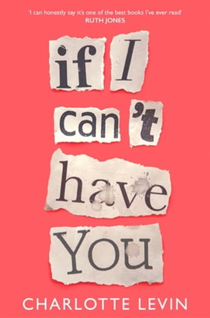 If I Can't Have You, Charlotte Levin - Ebook - 9781529032406