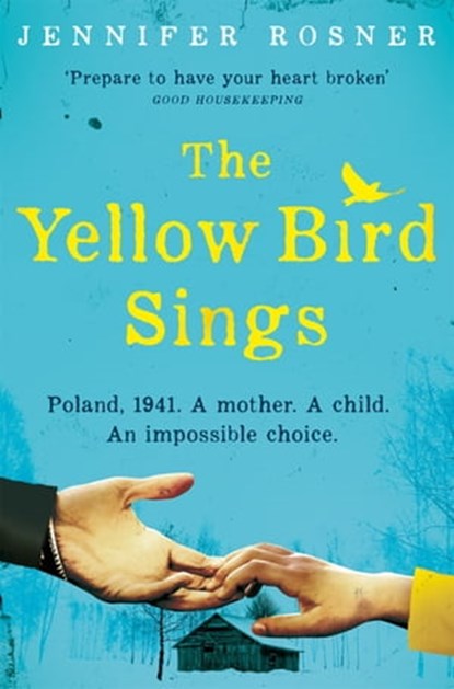 The Yellow Bird Sings, Jennifer Rosner - Ebook - 9781529032444