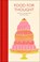 Food for Thought, Annie Gray - Gebonden - 9781529032611
