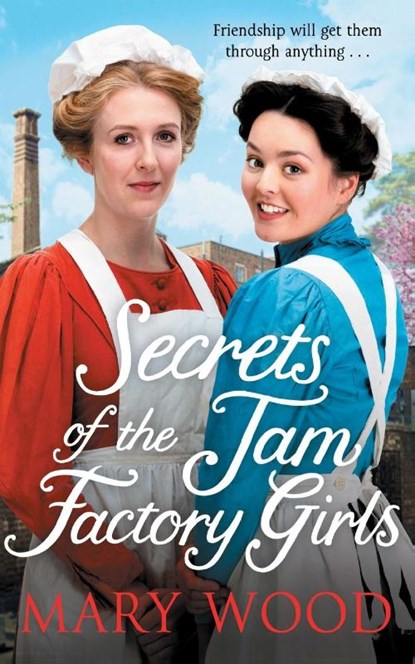 Secrets of the Jam Factory Girls, Mary Wood - Paperback - 9781529033397