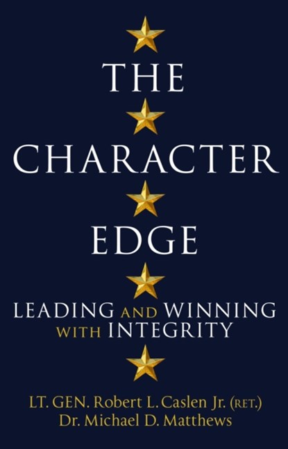 The Character Edge, Robert L. Caslen Jr. ; Michael D. Matthews - Gebonden - 9781529035049