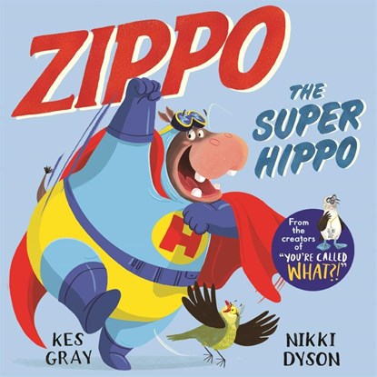 Zippo the Super Hippo, Kes Gray - Paperback - 9781529035728