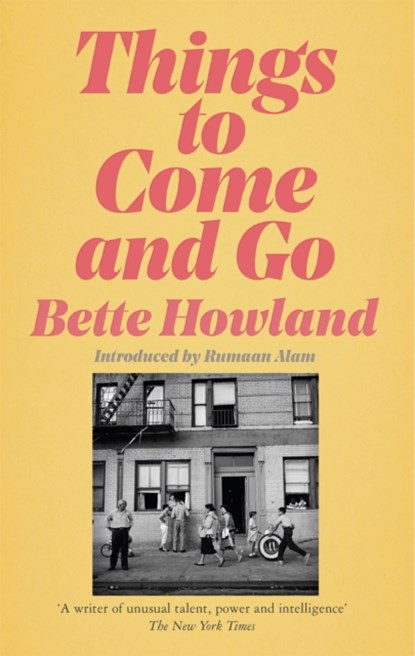 Things to Come and Go, Bette Howland - Gebonden - 9781529035889
