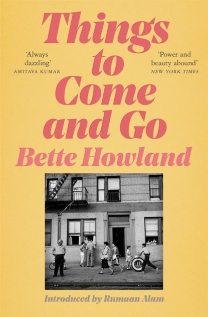 Things to Come and Go, Bette Howland - Paperback - 9781529035926