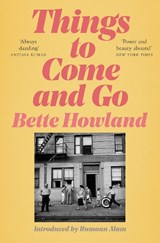Things to Come and Go - Bette Howland - 9781529035926