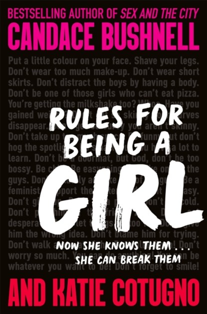 Rules for Being a Girl, Candace Bushnell ; Katie Cotugno - Paperback - 9781529036084