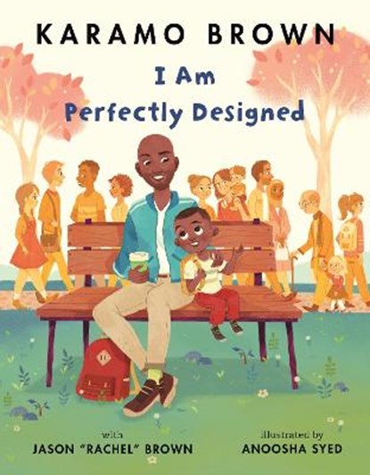 I Am Perfectly Designed, BROWN,  Karamo ; Brown, Jason - Gebonden - 9781529036152