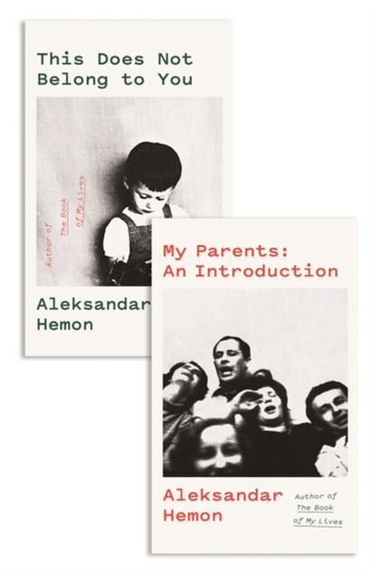 My Parents: An Introduction / This Does Not Belong to You, Aleksandar Hemon - Paperback - 9781529038460