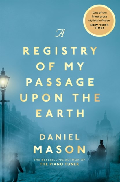 A Registry of My Passage Upon the Earth, Daniel Mason - Paperback - 9781529038507