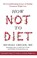 How Not to Diet, Michael Greger MD - Paperback - 9781529038705