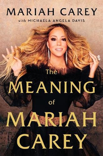 The Meaning of Mariah Carey, Mariah Carey - Gebonden Gebonden - 9781529038958
