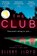The Club, Ellery Lloyd - Paperback - 9781529039573