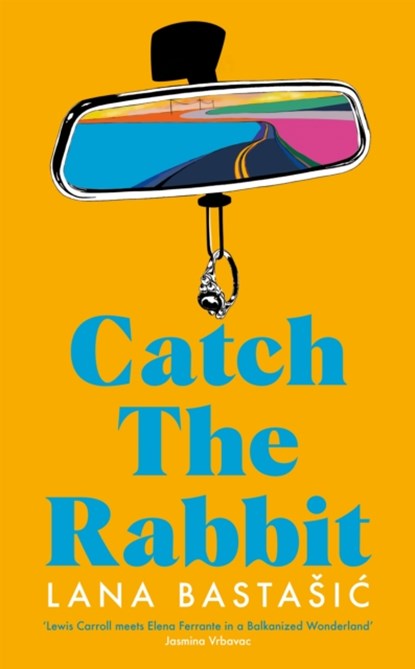 Catch the Rabbit, Lana Bastasic - Paperback - 9781529039610