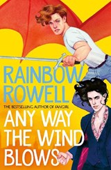 Any Way the Wind Blows - Rainbow Rowell - 9781529039924