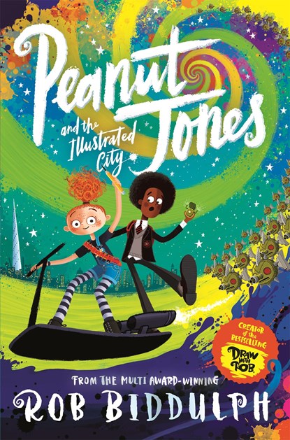 Peanut Jones and the Illustrated City: from the creator of Draw with Rob, Rob Biddulph - Paperback - 9781529040531