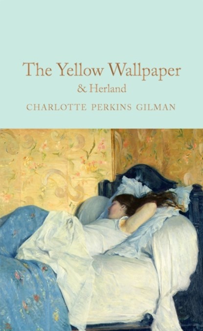 The Yellow Wallpaper & Herland, Charlotte Perkins Gilman - Gebonden Gebonden - 9781529042320