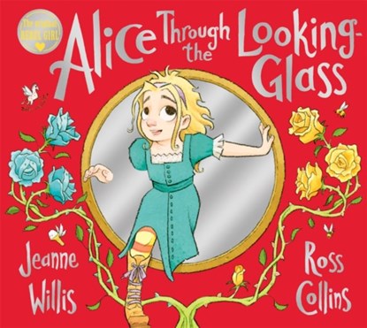 Alice Through the Looking-Glass, Jeanne Willis - Paperback - 9781529043129