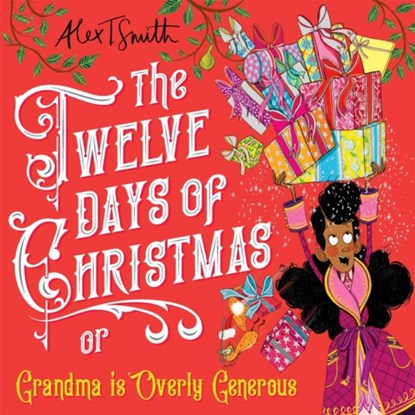 The Twelve Days of Christmas, Alex T Smith ; Alex T. Smith - Gebonden - 9781529043372