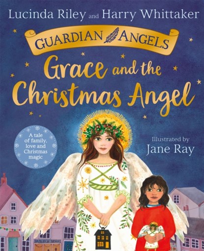 Grace and the Christmas Angel, Lucinda Riley ; Harry Whittaker - Paperback - 9781529043754