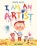 I Am An Artist, Marta Altes - Paperback - 9781529045079